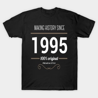 FAther (2) Making History since 1995 T-Shirt